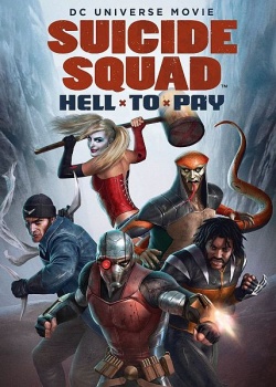  :   / Suicide Squad: Hell to Pay (2018) HDRip / BDRip (720p)