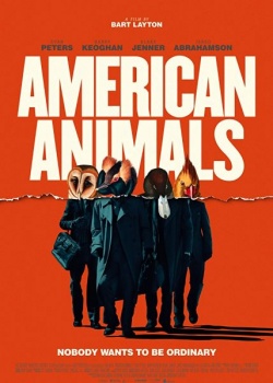   / American Animals (2018) HDRip / BDRip (1080p)