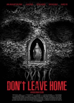     / Don't Leave Home (2018) WEB-DLRip / WEB-DL (720p)