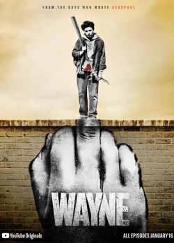  / Wayne - 1  (2019) WEB-DLRip / WEBRip