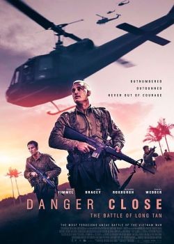  :    / Danger Close: The Battle of Long Tan (2019) WEB-DLRip / WEB-DL (720p, 1080p)