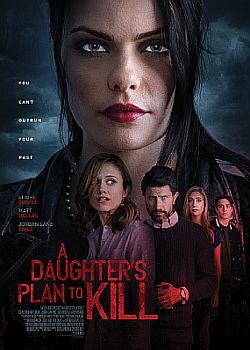     / A Daughter's Plan To Kill (2019) WEB-DLRip / WEB-DL (1080p)