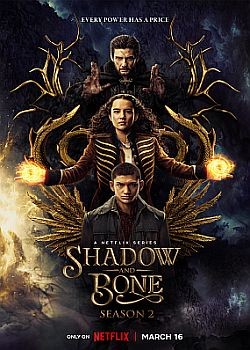 Тень и кость / Shadow and Bone  - 2 сезон (2023) WEB-DLRip / WEB-DL (720p, 1080p)