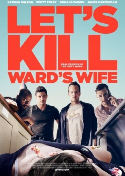 Убьём жену Уорда / Let's Kill Ward's Wife (2014) HDRip / BDRip 720p