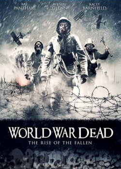 Мировая война мертвецов: Восстание павших / World War Dead Rise of the Fallen (2015) HDRip