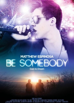   / Be Somebody (2016) WEB-DLRip / WEB-DL