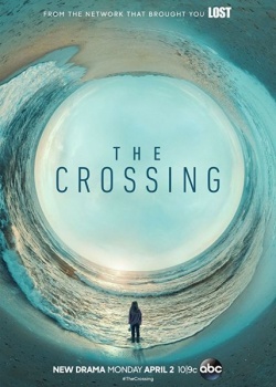 Переправа / The Crossing  - 1 сезон (2018) WEB-DLRip / WEB-DL (720p, 1080p)