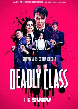 Академия смерти / Deadly Class  - 1 сезон (2018) WEB-DLRip / WEB-DL (720p, 1080p)