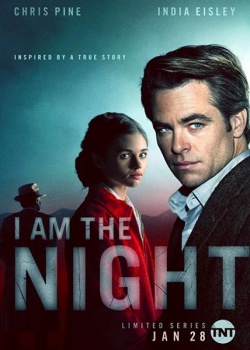 Имя мне Ночь / I Am the Night - 1 сезон (2019) WEB-DLRip / WEB-DL (720p, 1080p)