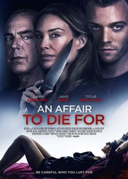 Измени или умри / An Affair to Die For (2019) WEB-DLRip / WEB-DL (720p, 1080p)
