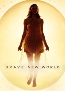 Дивный новый мир / Brave New World - 1 сезон (2020) WEB-DLRip / WEB-DL (720p, 1080p