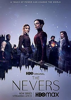 Невероятные / The Nevers - 1 сезон (2021) WEB-DLRip / WEB-DL (720p, 1080p)