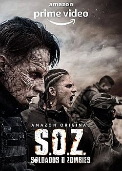 Солдаты-зомби / S.O.Z: Soldados o Zombies - 1 сезон (2021) WEB-DLRip / WEB-DL (720p, 1080p)