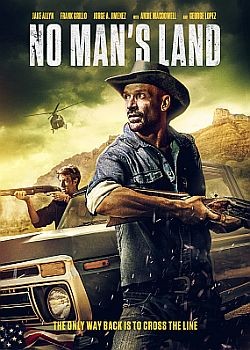 Пограничный патруль / No Man's Land (2020) HDRip / BDRip (720p, 1080p)