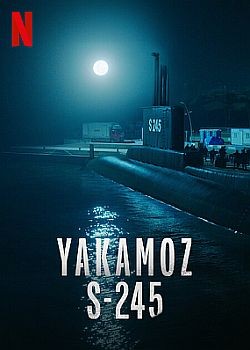 Подводная лодка Якамоз S-245 / Yakamoz S-245 - 1 сезон (2022) WEB-DLRip