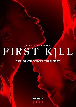 Первое убийство / First Kill - 1 сезон (2022) WEB-DLRip