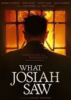Что видел Иосия / What Josiah Saw (2021) WEB-DLRip / WEB-DL (1080p)