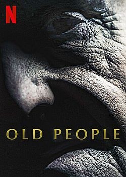 Старики / Old People (2022) WEB-DLRip / WEB-DL (1080p)