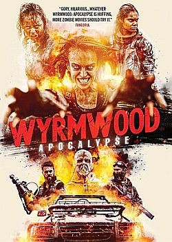 Безумная дорога / Wyrmwood: Apocalypse (2021) HDRip / BDRip (720p, 1080p)