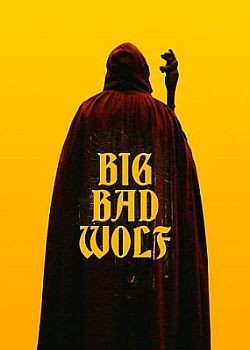 Большой. Плохой. Волк / Big Bad Wolf (2023) WEB-DLRip / WEB-DL (1080p)